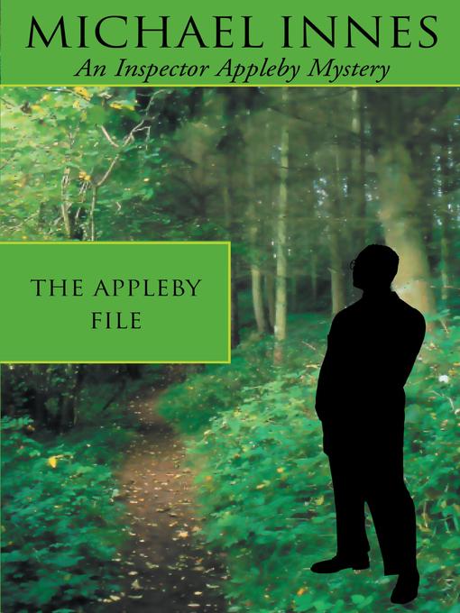 Title details for Appleby File by Michael Innes - Available